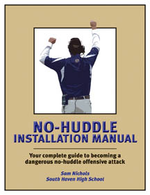The Complete Guide to Installing a No-Huddle Offense by Sam Nichols