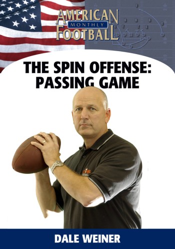 The Spin Offense - The Passing Game by Dale Weiner