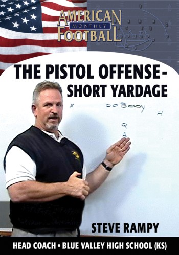 The Pistol Offense - Short Yardage by Steve Rampy
