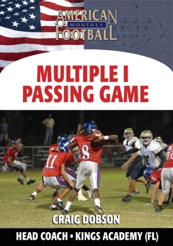 Multiple I Offense – Passing Game by Craig Dobson