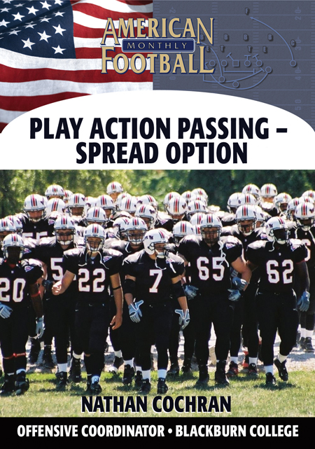 Play Action Passing--The Spread Option by Nathan Cochran