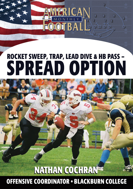Rocket Sweep, Trap, Lead Dive, and Halfback Pass-The Spread Option by Nathan Cochran