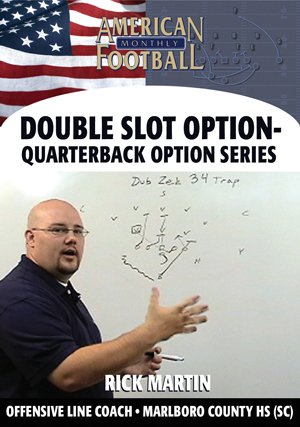 Double Slot Option - Quarterback Option Series by Rick Martin