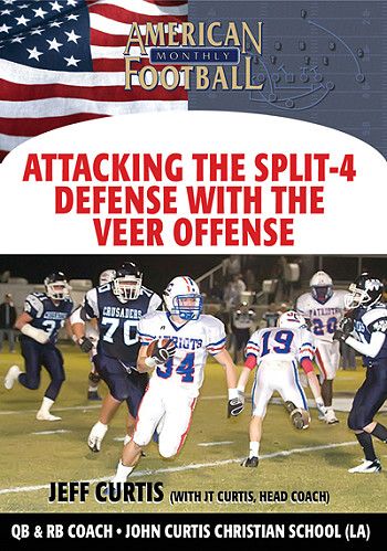 Attacking The Split 4 Defense With the Veer Offense by JT Curtis/Jeff Curtis/Corey Buttone