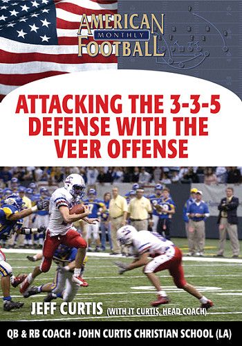 Attacking The 3-3-5 Defense With The Veer Offense by JT Curtis/Jeff Curtis/Corey Buttone
