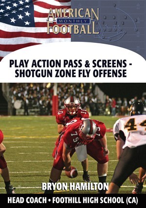 Play Action Passing & Screens – Shotgun Zone Fly Offense by Bryon Hamilton