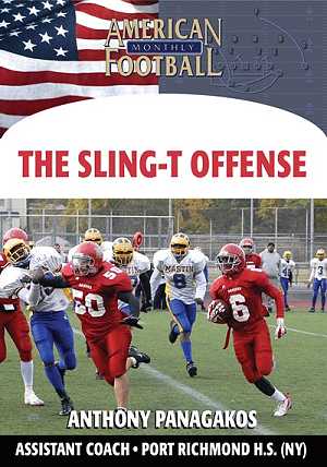 The Sling-T: The Sling-T Offense by Anthony Panagakos