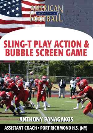 Sling-T Play Action and Bubble Screen Game by Anthony Panagakos