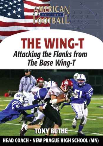 Attacking the Flanks From the Base Wing-T by Tony Buthe