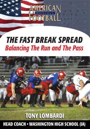 The Fast Break Spread - Balancing the Run and the Pass by Tony Lombardi