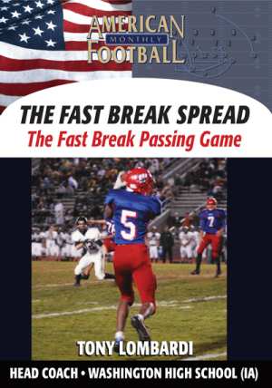 The Fast Break Spread - The Fast Break Passing Game by Tony Lombardi