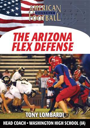 Simplifying A Multiple Defensive Package - The Arizona Flex Package by Tony Lombardi
