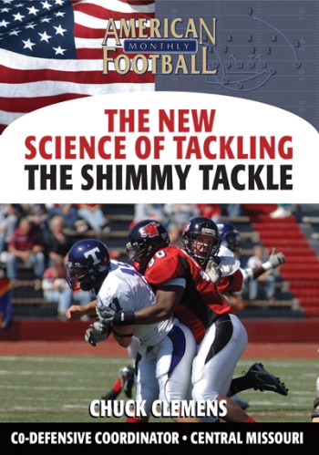 The Shimmy Tackle - The New Science of Tackling by Chuck Clemens