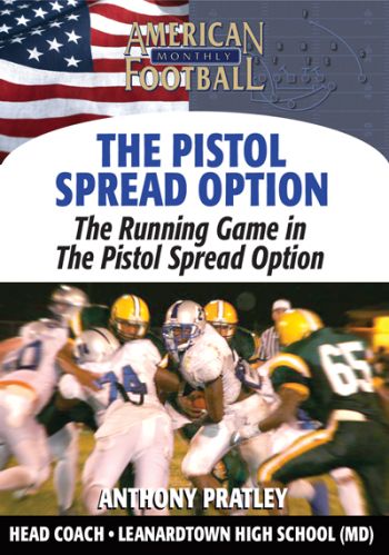 The Running Game in the Pistol Spread Option by Anthony Pratley