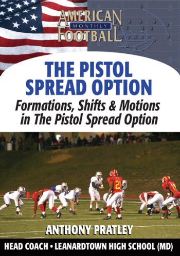 Formations, Shifts, and Motions in the Pistol Spread Option by Anthony Pratley