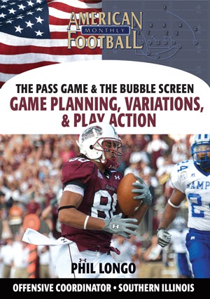Bubble Screen – Game Planning, Variations and Play-Action by Phil Longo