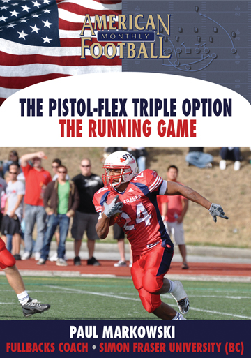 The Pistol-Flex Triple Option – The Running Game by Paul Markowski
