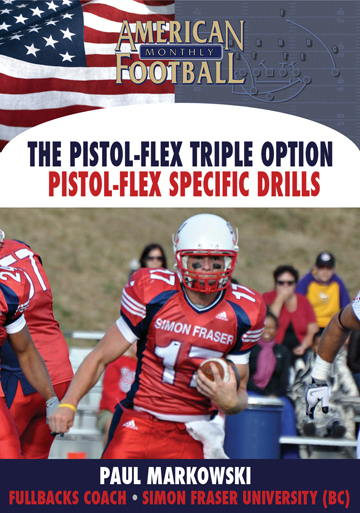 The Pistol-Flex Triple Option – Specific Drills by Paul Markowski