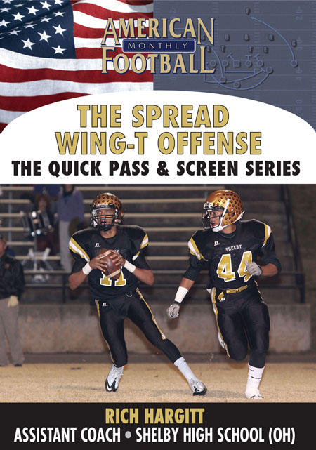 Spread Wing-T · The Quick Pass and Screen Series by Rich Hargitt