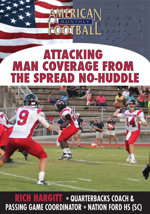 Attacking Man Coverage From the Spread, No-Huddle Offense. by Rich Hargitt