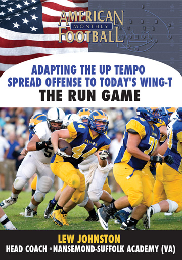 Adapting the Up-Tempo Spread Offense To Today's Wing-T -The Run Game 2 Disc Set by Lew Johnston