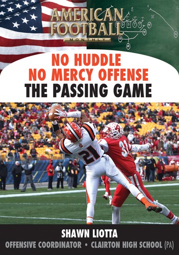 No Huddle No Mercy Offense - The Passing Game by Shawn Liotta