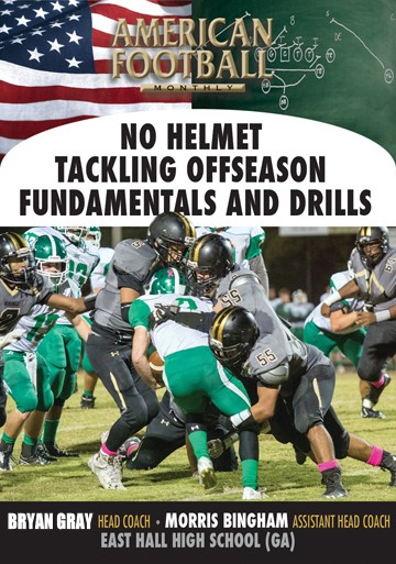 No Helmet Tackling - Offseason Fundamentals and Drills by Bryan Gray and Morris Bingham