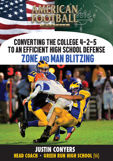 Converting the College 4-2-5 to an Efficient High School Defense - Zone and Man Blitzing by Justin Conyers
