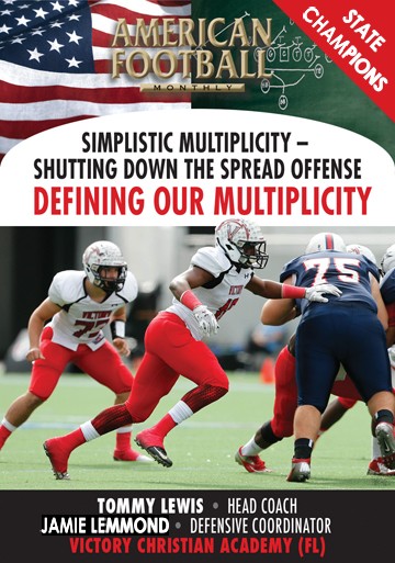 Simplistic Multiplicity-Shutting Down the Spread Offense Defining Our Multiplicity by Tommy Lewis and Jamie Lemmond