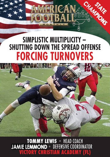 Simplistic Multiplicity-Forcing Turnovers: Taking the Ball Away From the Spread Offense by Tommy Lewis and Jamie Lemmond